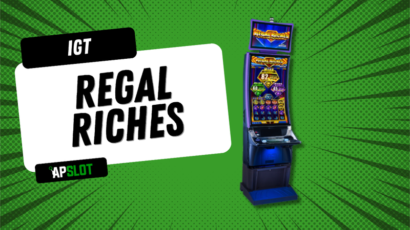 Regal Riches advantage play slot machine
