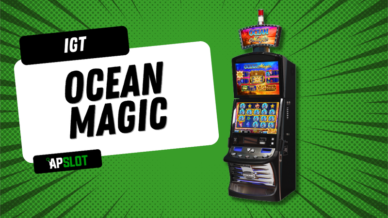 Ocean Magic advantage play slot machine